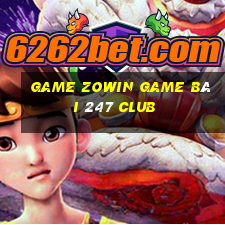 Game Zowin Game Bài 247 Club