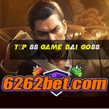 Tốp 88 Game Bài Go88