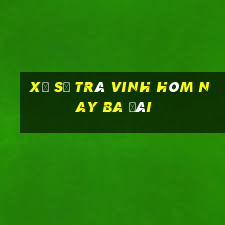 xổ số trà vinh hôm nay ba đài